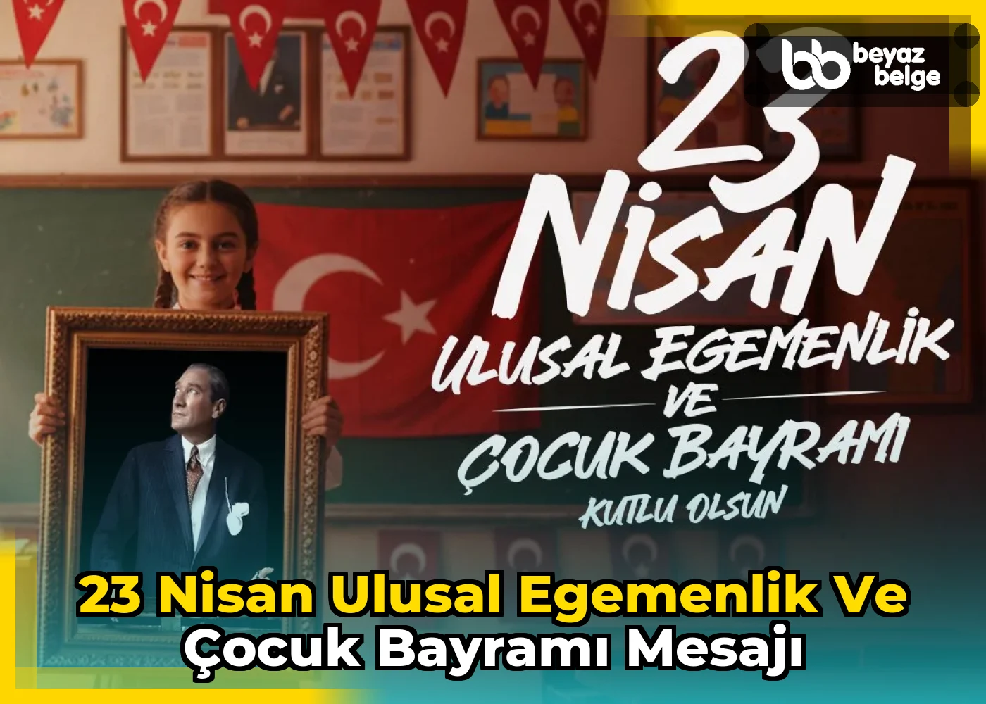 23 Nisan Ulusal Egemenlik ve Çocuk Bayramı mesajı