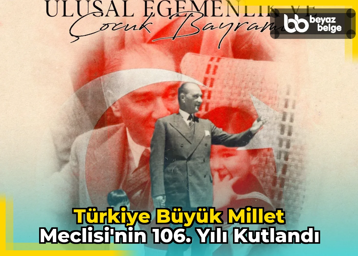 Türkiye Büyük Millet Meclisi'nin 106. yılı kutlandı