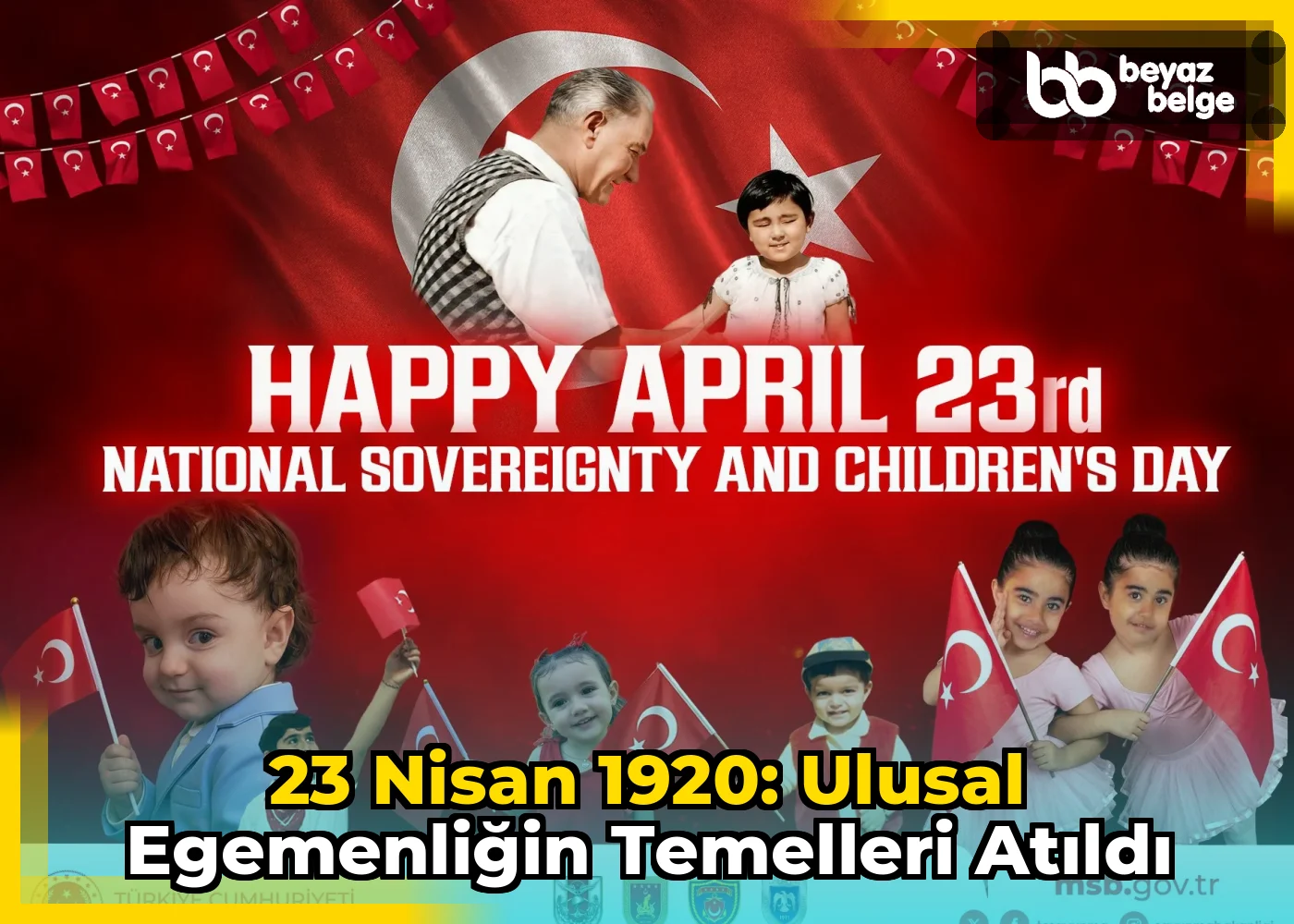 23 Nisan 1920: Ulusal egemenliğin temelleri atıldı
