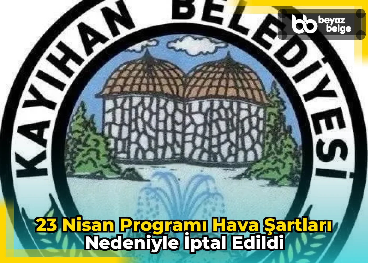 23 Nisan Programı Hava Şartları Nedeniyle İptal Edildi