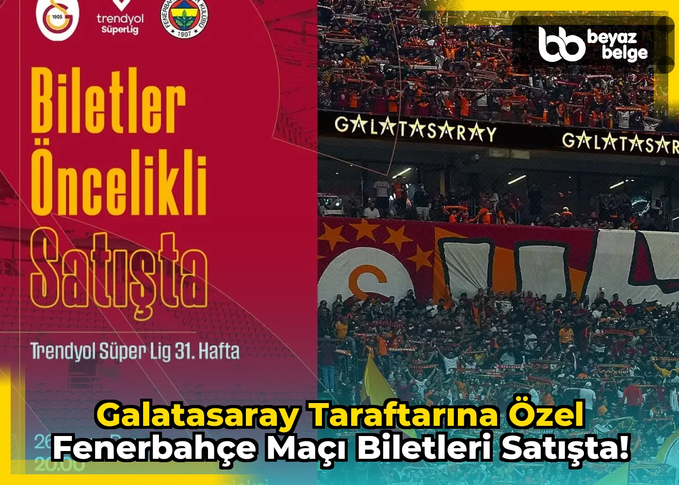 Galatasaray Taraftarına Özel Fenerbahçe Maçı Biletleri Satışta!