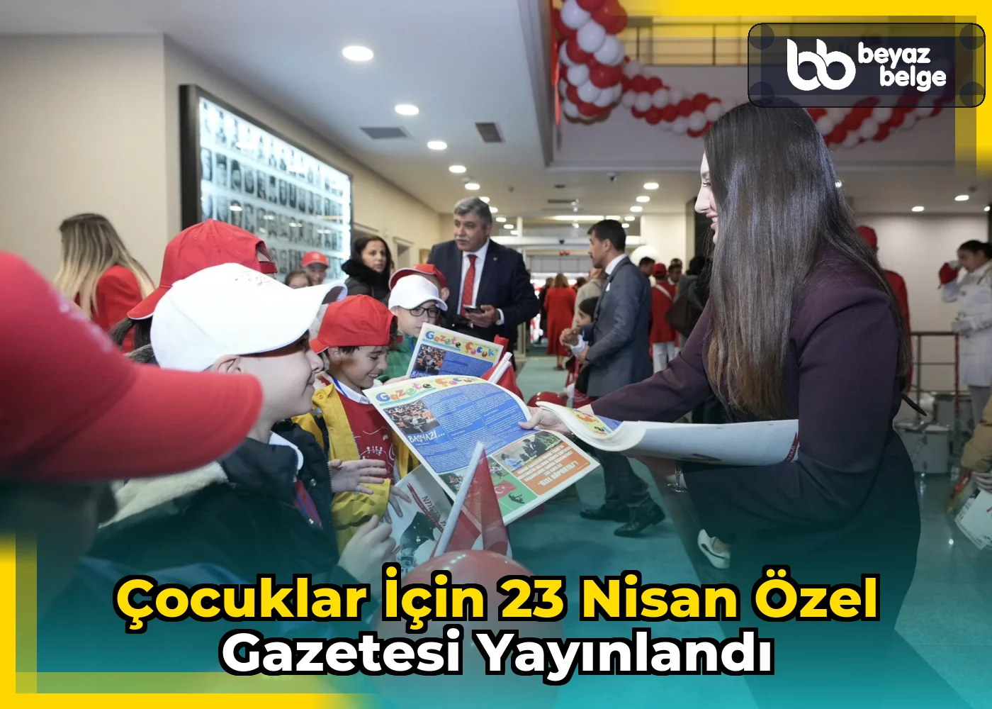 Çocuklar için 23 Nisan Özel Gazetesi Yayınlandı
