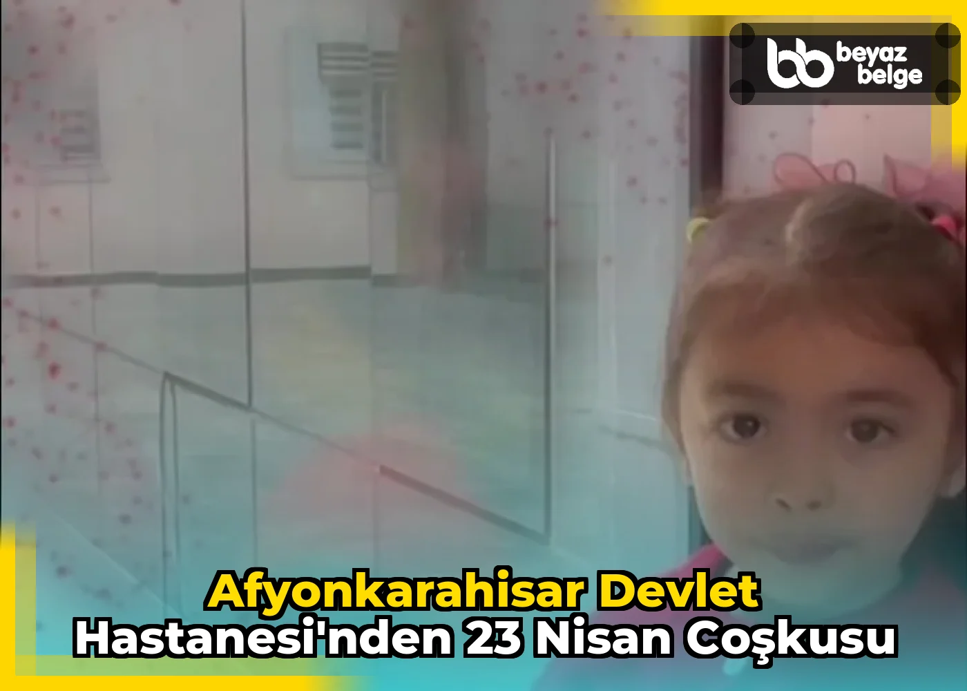 Afyonkarahisar Devlet Hastanesi'nden 23 Nisan Coşkusu