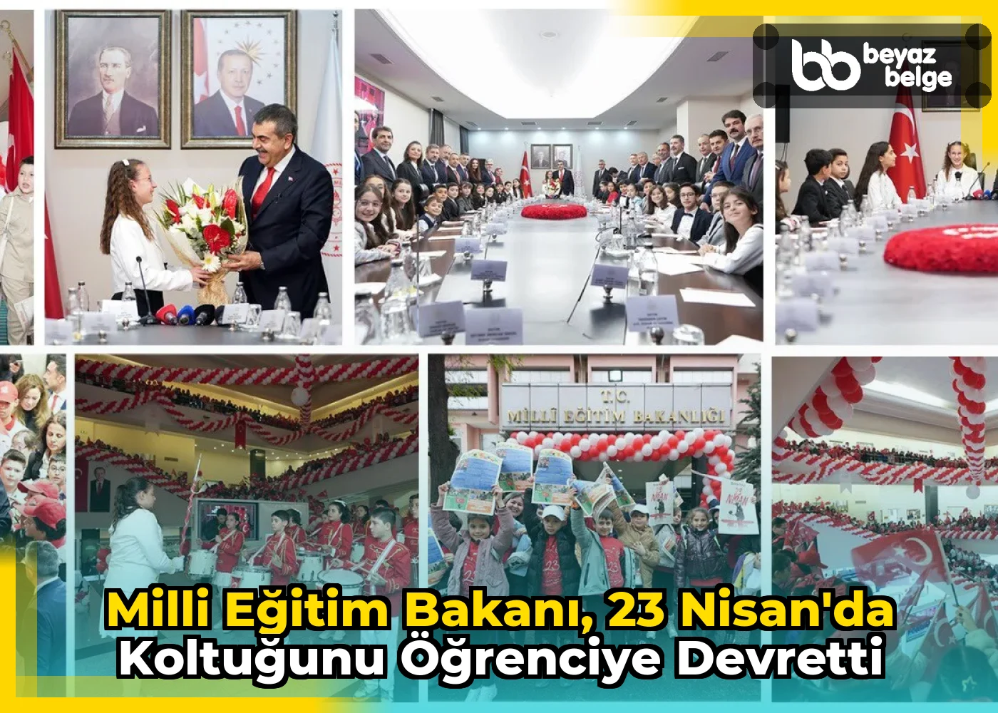 Milli Eğitim Bakanı, 23 Nisan'da Koltuğunu Öğrenciye Devretti