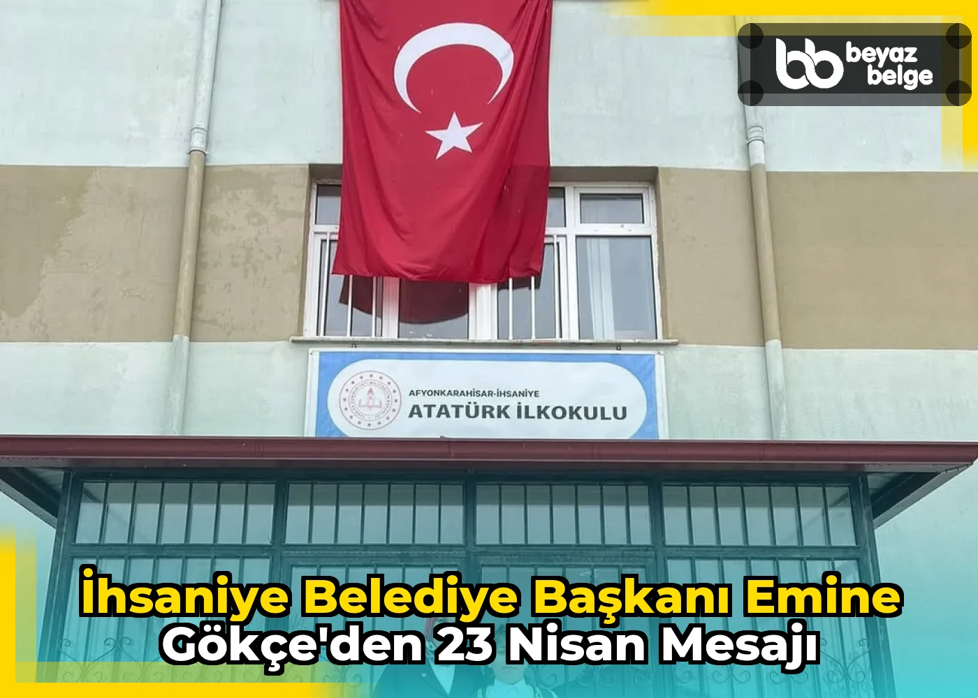 İhsaniye Belediye Başkanı Emine Gökçe'den 23 Nisan Mesajı