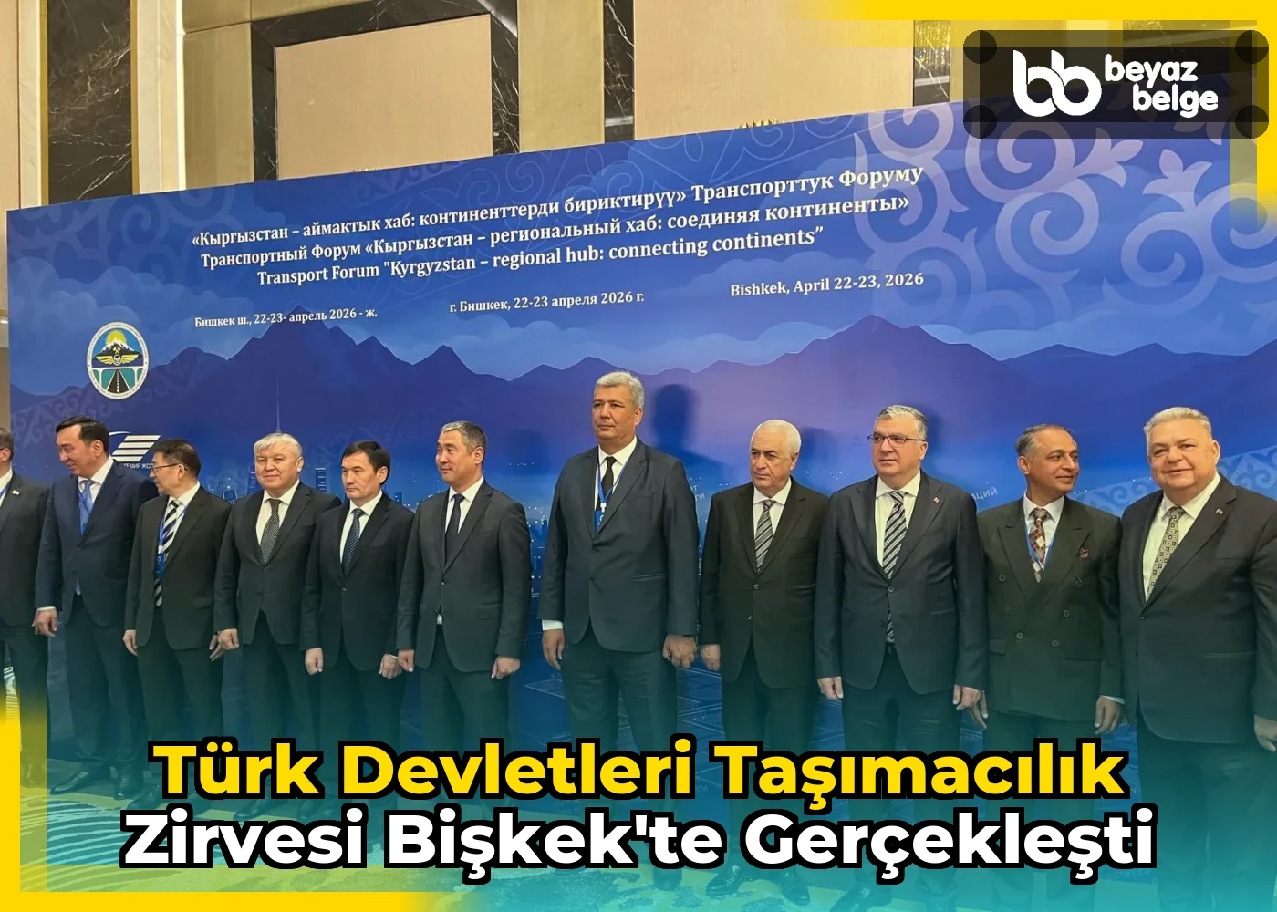 Türk Devletleri Taşımacılık Zirvesi Bişkek'te Gerçekleşti