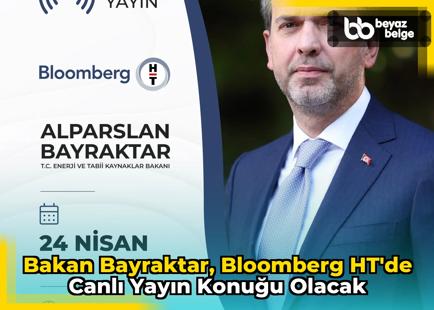 Bakan Bayraktar, Bloomberg HT'de canlı yayın konuğu olacak
