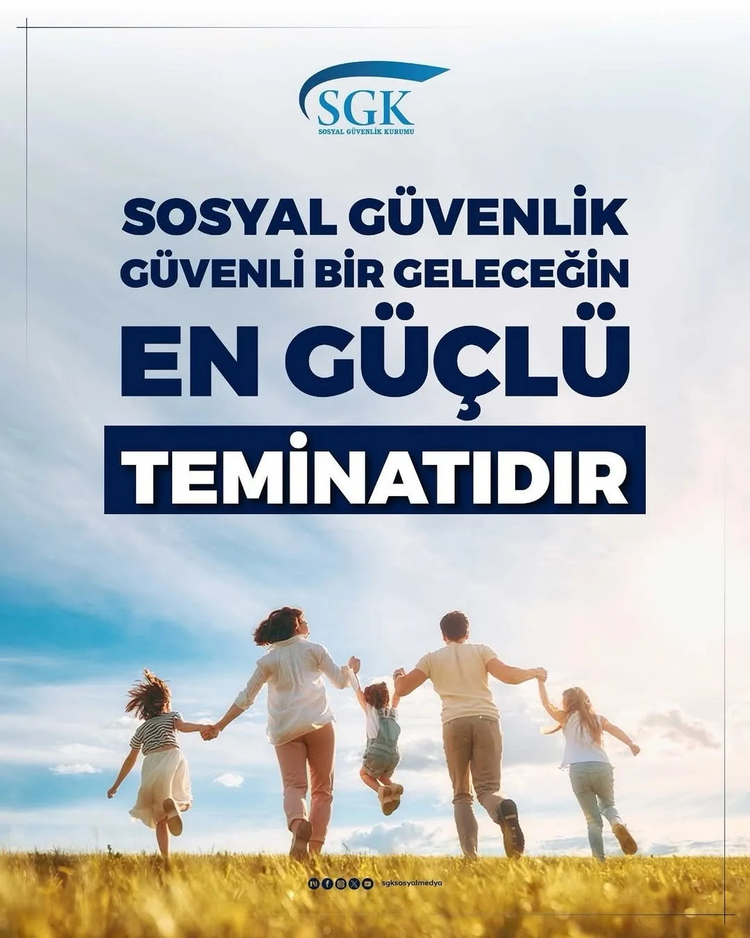 Sosyal Güvenlik: Güvenli Bir Geleceğin En Güçlü Teminatıdır!