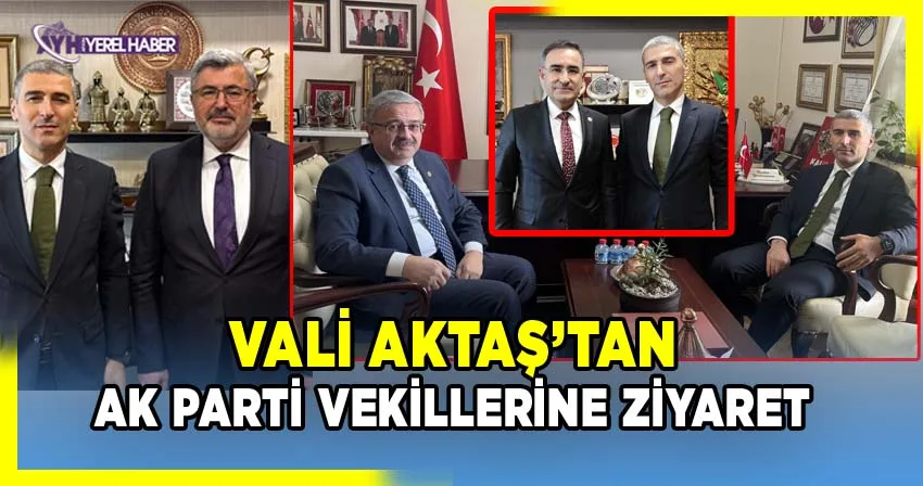 Afyon Valisi Dr. Naci Aktaş, Ankara'da AK Parti Milletvekillerini Ziyaret Etti