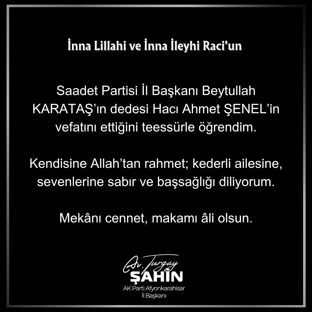 Saadet Partisi İl Başkanı Beytullah KARATAŞ'ın Dedesinin Vefatı