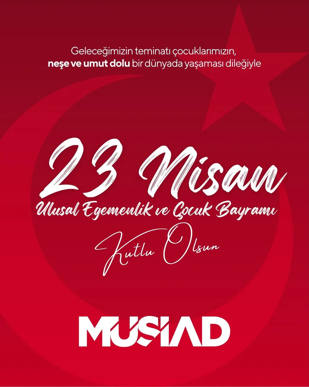 MÜSİAD AFYONKARAHİSAR'dan 23 Nisan Mesajı: Geleceğimizin Teminatı Çocuklarımızın Kutlu Olsun!