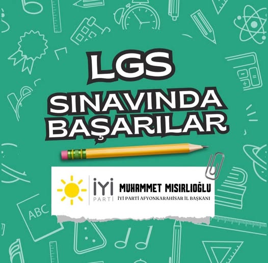 Afyonkarahisar'da İYİ Parti'den LGS Sınavı Mesajı