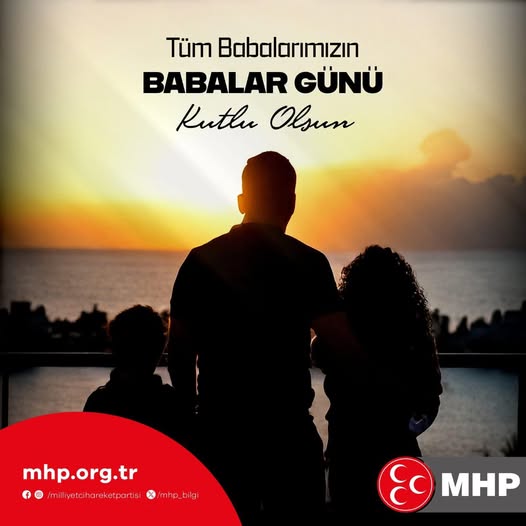 Afyonkarahisar Milliyetçi Hareket Partisi İl Başkanlığı'ndan Babalar Günü Mesajı