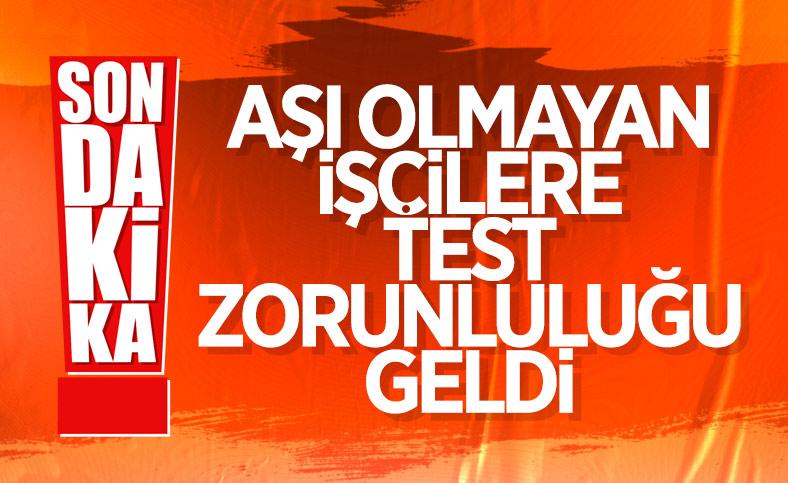 Aşı olmayan işçilere PCR testi zorunluluğu