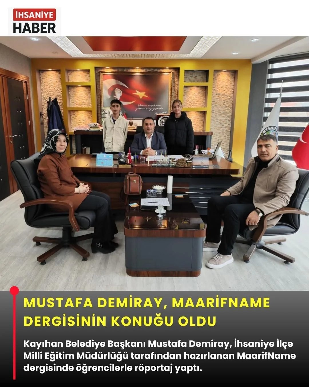 Belediye Başkanı Mustafa Demiray, MaarifName Dergisinin Konuğu Oldu