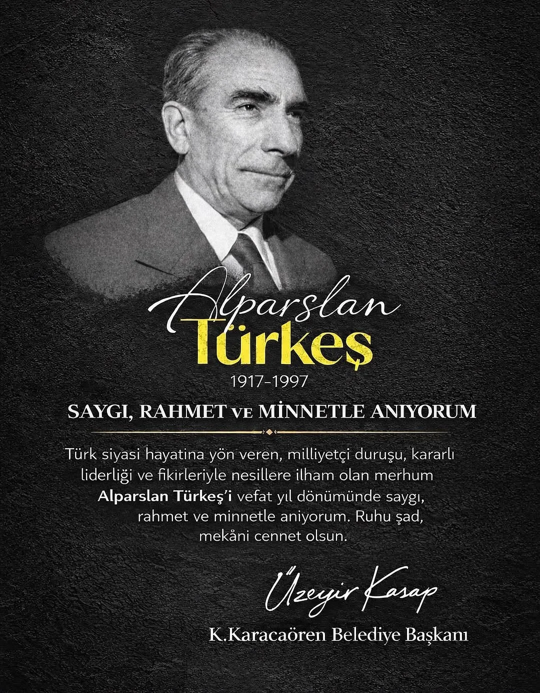 K. Karacaören Belediye Başkanı Üzeyir Kasap'tan Alparslan Türkeş Paylaşımı