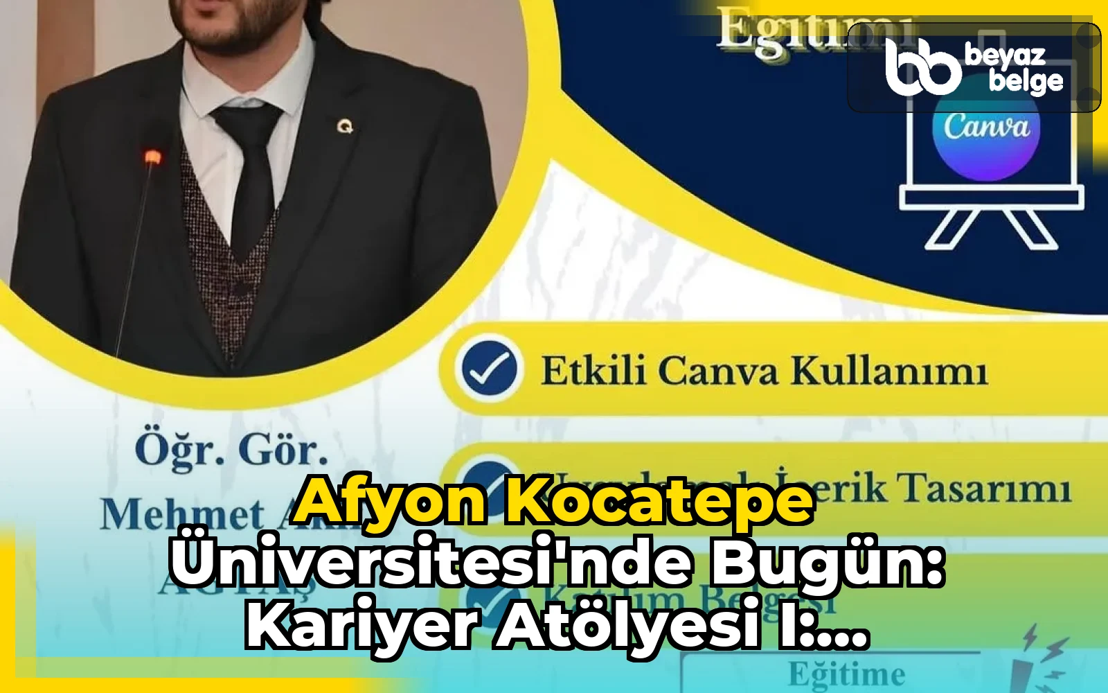 Afyon Kocatepe Üniversitesi'nde Bugün: Kariyer Atölyesi I: Uygulamalı Canva Eğitimi