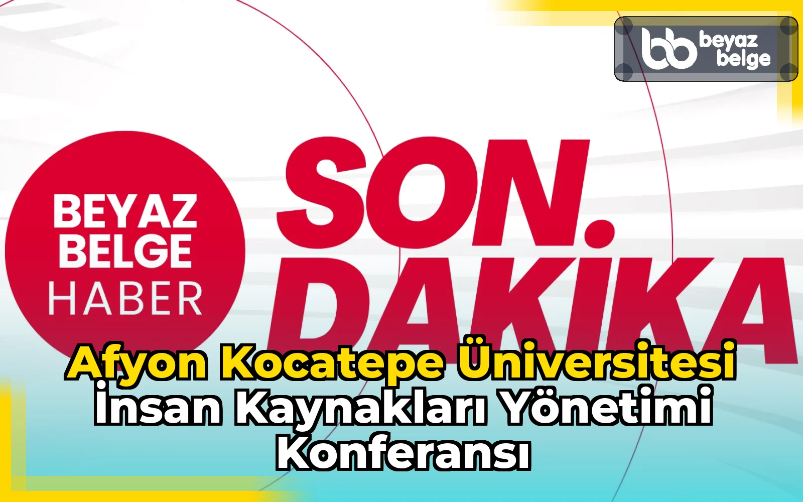 Afyon Kocatepe Üniversitesi İnsan Kaynakları Yönetimi Konferansı
