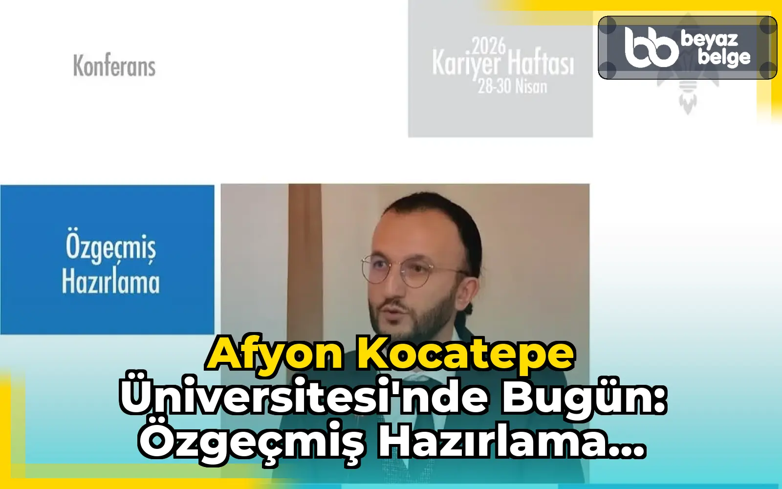 Afyon Kocatepe Üniversitesi'nde Bugün: Özgeçmiş Hazırlama Semineri