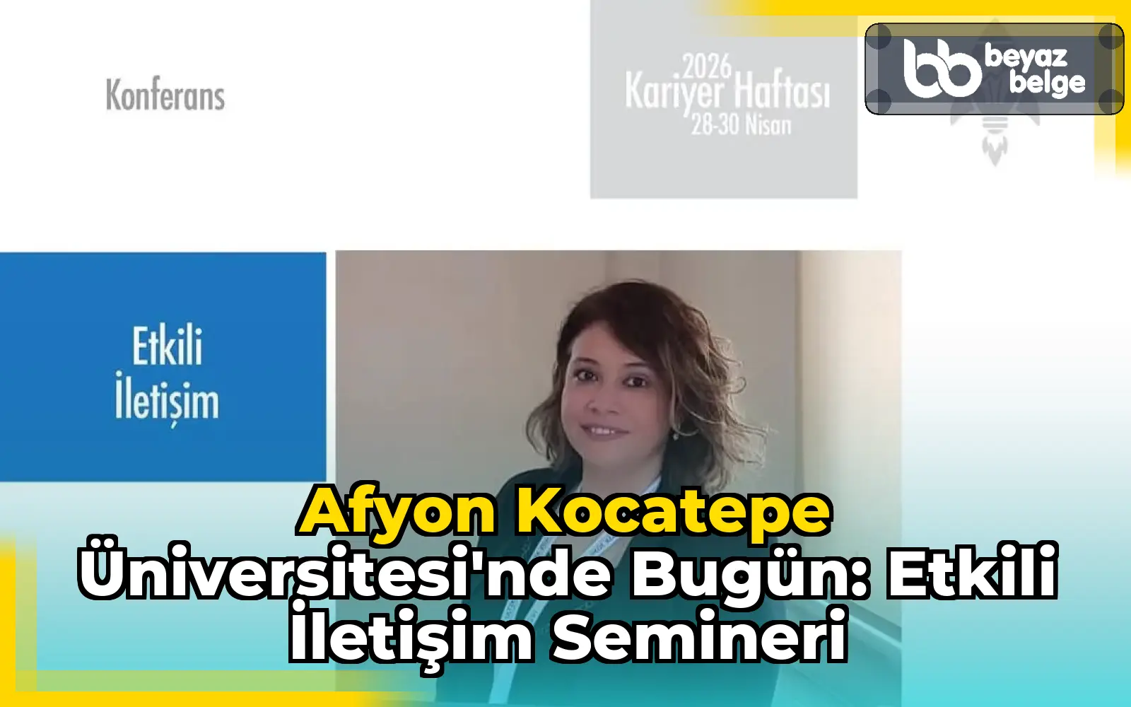 Afyon Kocatepe Üniversitesi'nde Bugün: Etkili İletişim Semineri