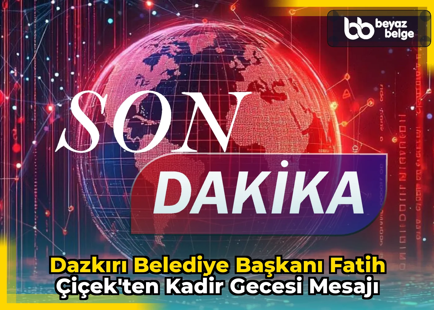 Dazkırı Belediye Başkanı Fatih Çiçek'ten Kadir Gecesi Mesajı