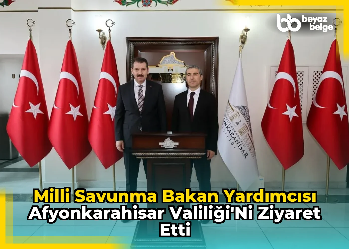 Milli Savunma Bakan Yardımcısı Afyonkarahisar Valiliği'ni Ziyaret Etti