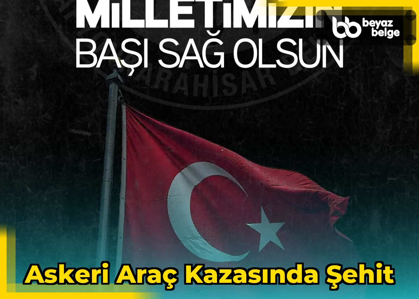Askeri Araç Kazasında Şehit