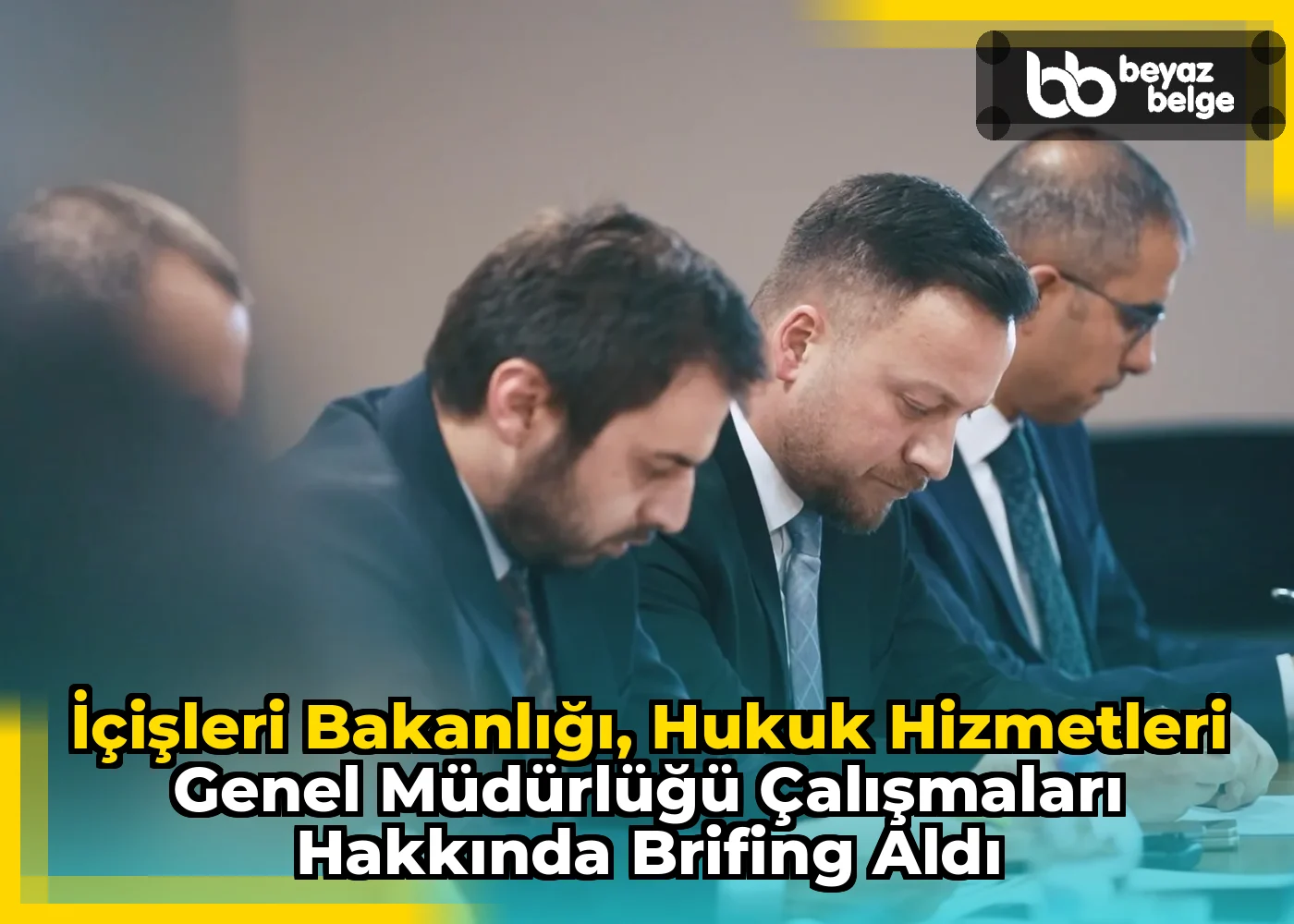 İçişleri Bakanlığı, Hukuk Hizmetleri Genel Müdürlüğü Çalışmaları Hakkında Brifing Aldı