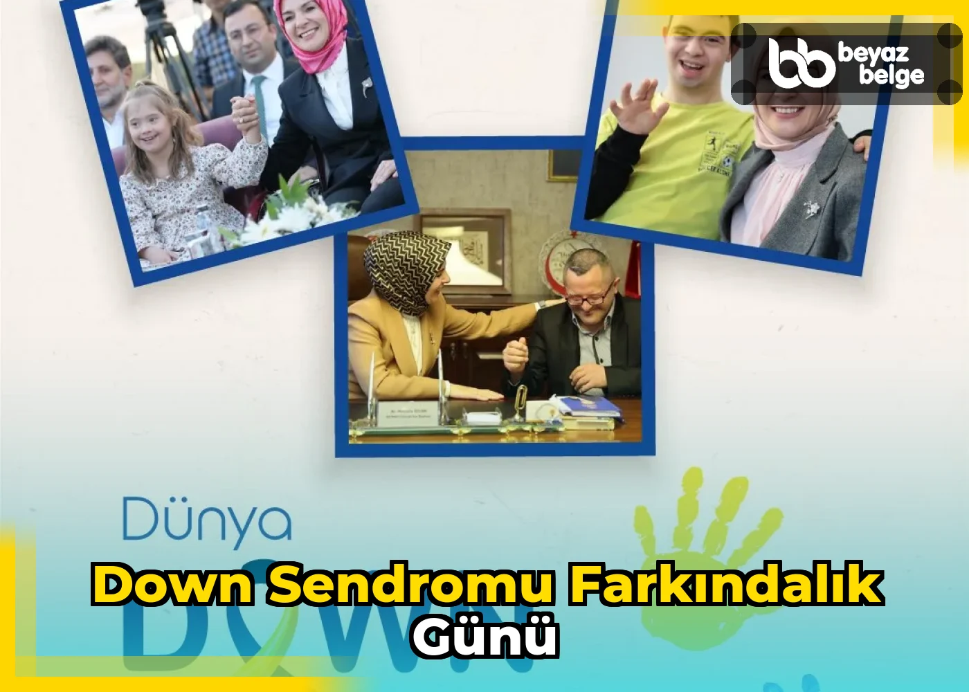 Down Sendromu Farkındalık Günü