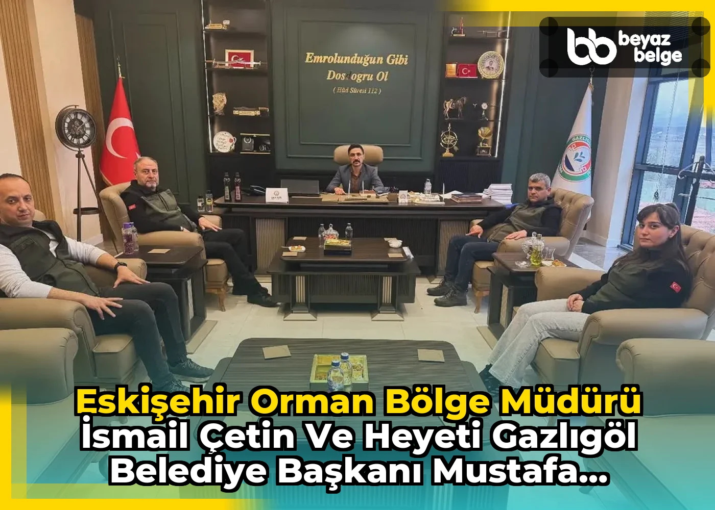 Eskişehir Orman Bölge Müdürü İsmail Çetin ve Heyeti Gazlıgöl Belediye Başkanı Mustafa Güngör'ü Ziyaret Etti
