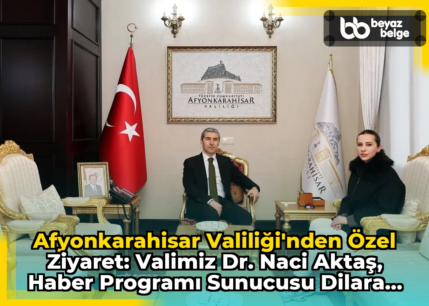 Afyonkarahisar Valiliği'nden Özel Ziyaret: Valimiz Dr. Naci Aktaş, Haber Programı Sunucusu Dilara Sayan’ı Kabul Etti