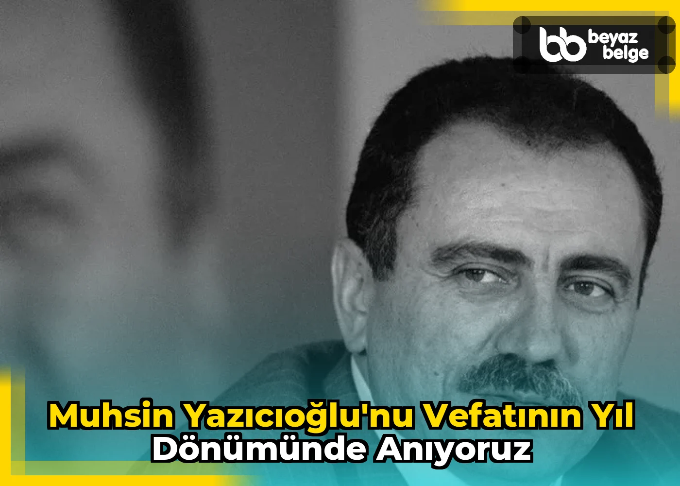 Muhsin Yazıcıoğlu'nu Vefatının Yıl Dönümünde Anıyoruz