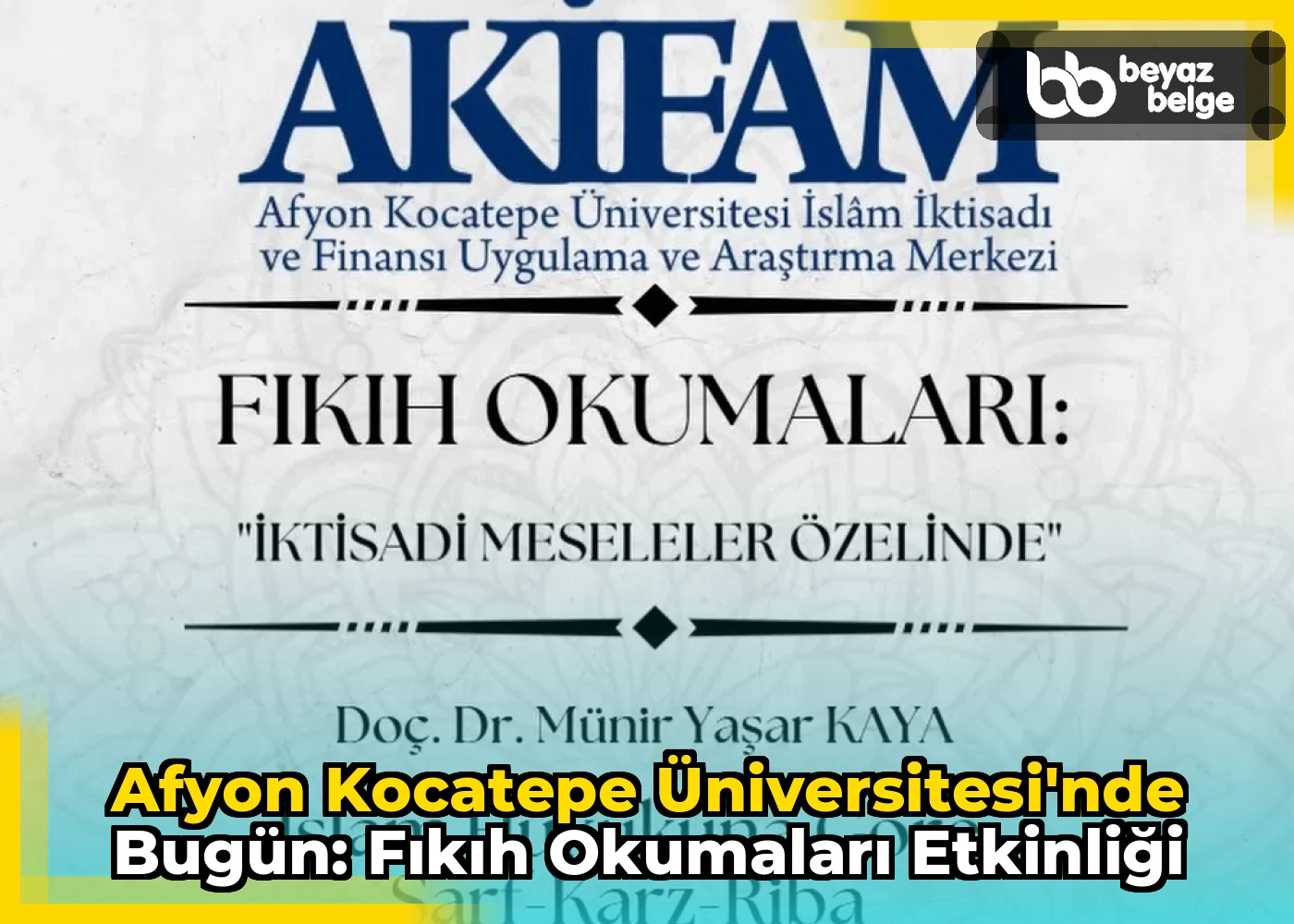 Afyon Kocatepe Üniversitesi'nde Bugün: Fıkıh Okumaları Etkinliği