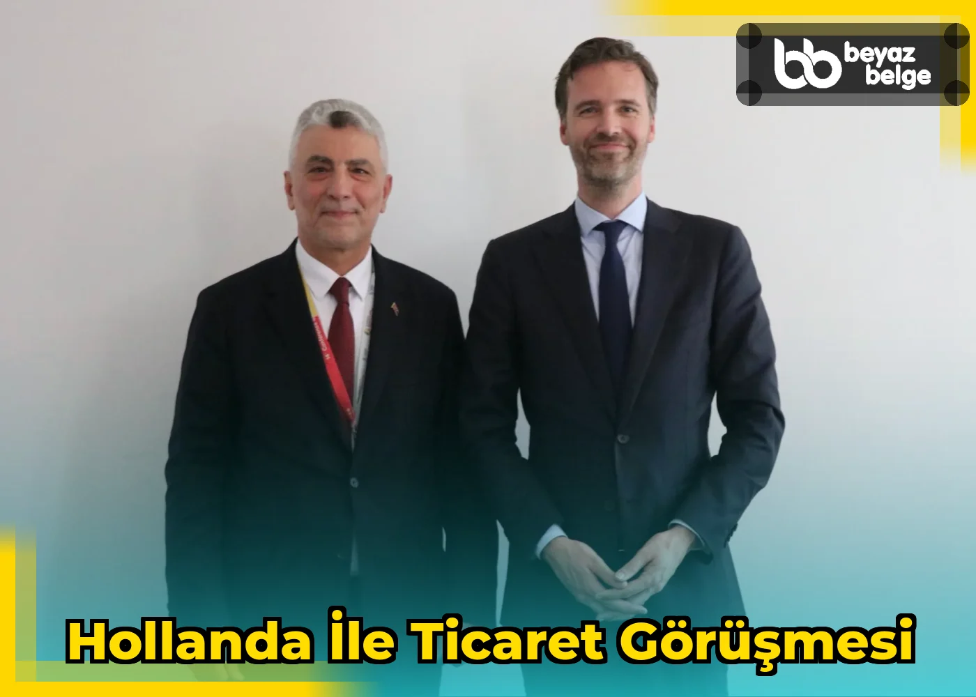Hollanda ile Ticaret Görüşmesi