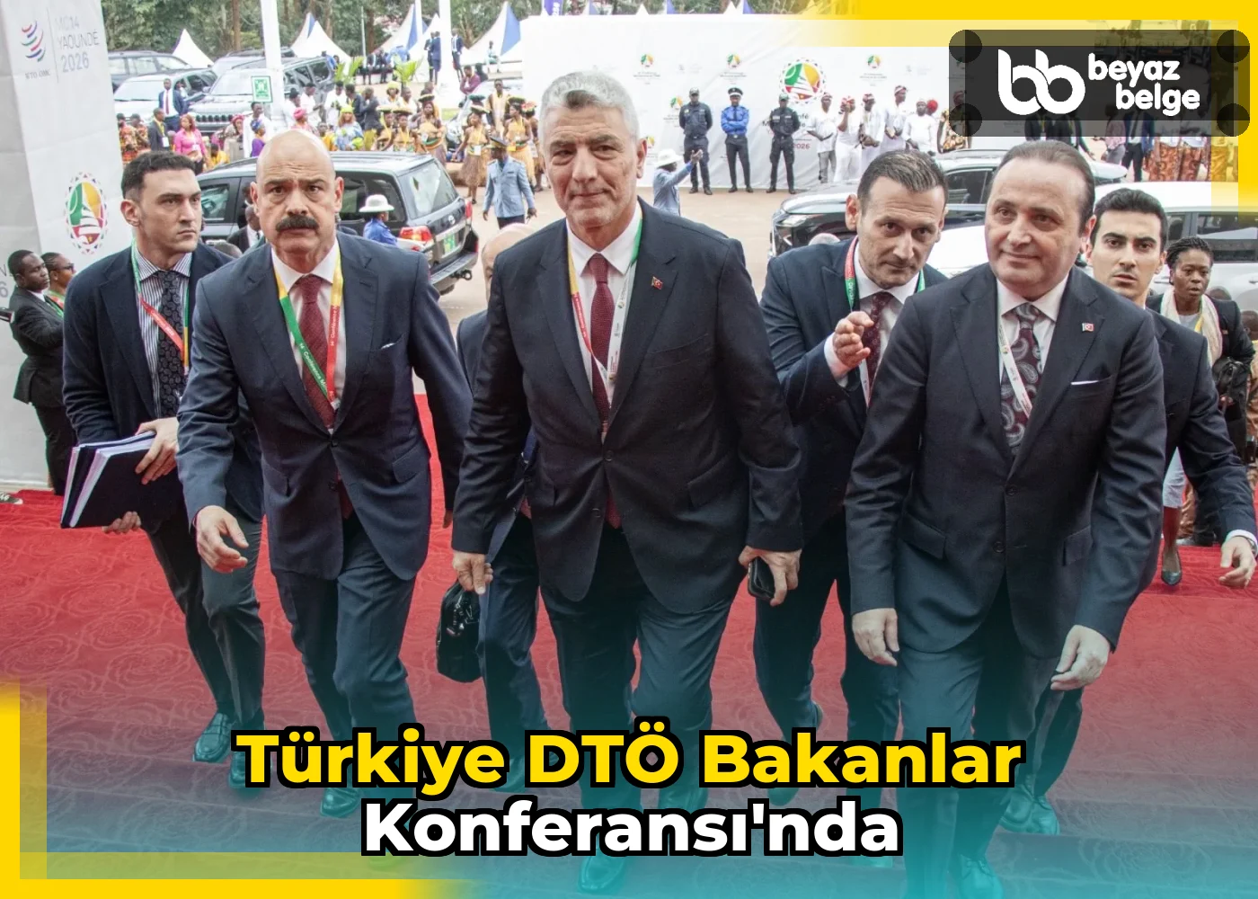 Türkiye DTÖ Bakanlar Konferansı'nda