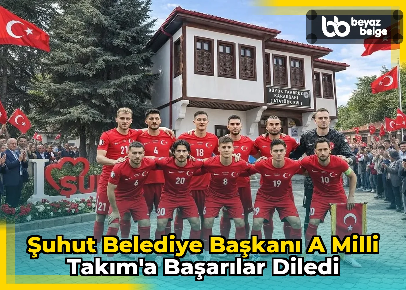 Şuhut Belediye Başkanı A Milli Takım'a Başarılar Diledi