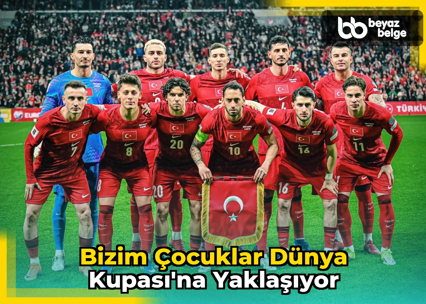 Bizim Çocuklar Dünya Kupası'na Yaklaşıyor