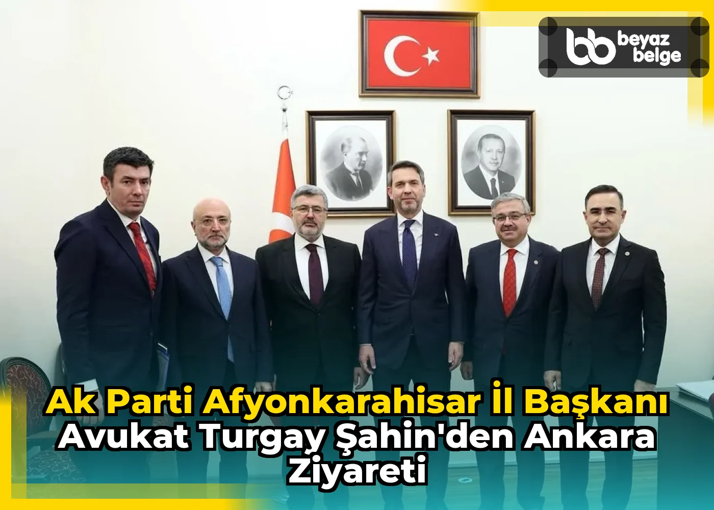 Ak Parti Afyonkarahisar İl Başkanı Avukat Turgay Şahin'den Ankara Ziyareti