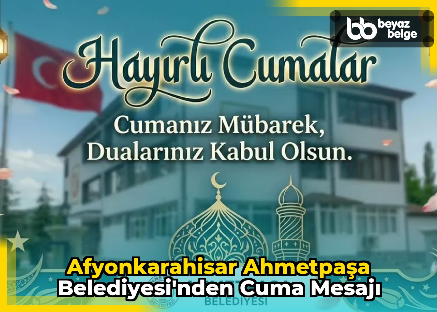 Afyonkarahisar AhmetPaşa Belediyesi'nden Cuma Mesajı