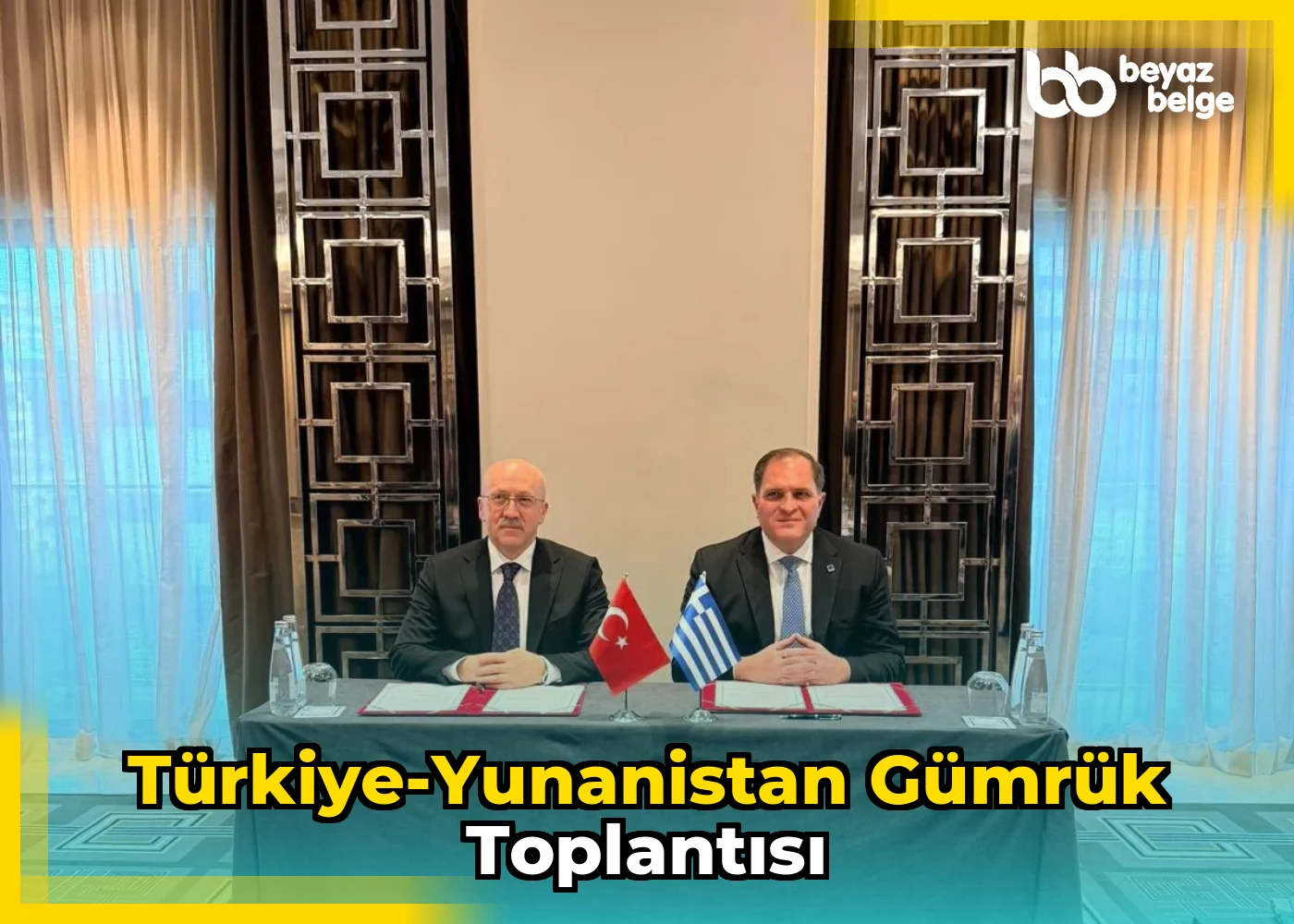 Türkiye-Yunanistan Gümrük Toplantısı