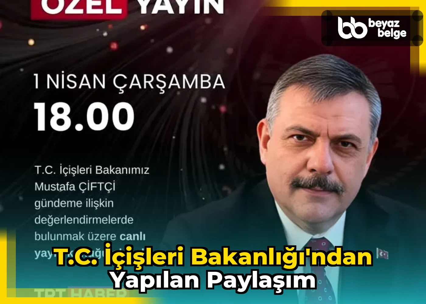 T.C. İçişleri Bakanlığı'ndan Yapılan Paylaşım