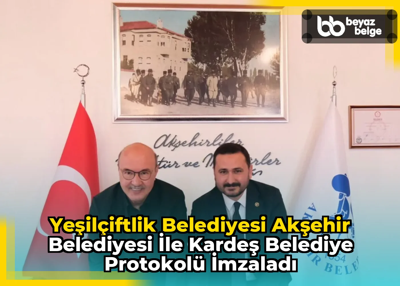 YeşilÇiftlik Belediyesi Akşehir Belediyesi ile Kardeş Belediye Protokolü İmzaladı