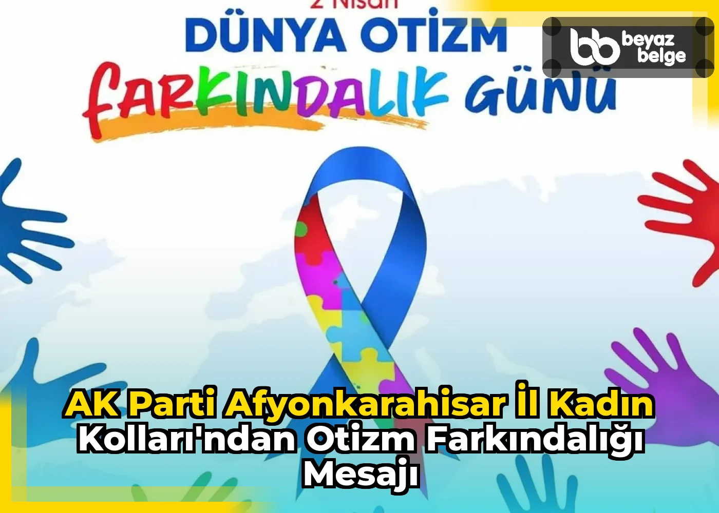 AK Parti Afyonkarahisar İl Kadın Kolları'ndan Otizm Farkındalığı Mesajı