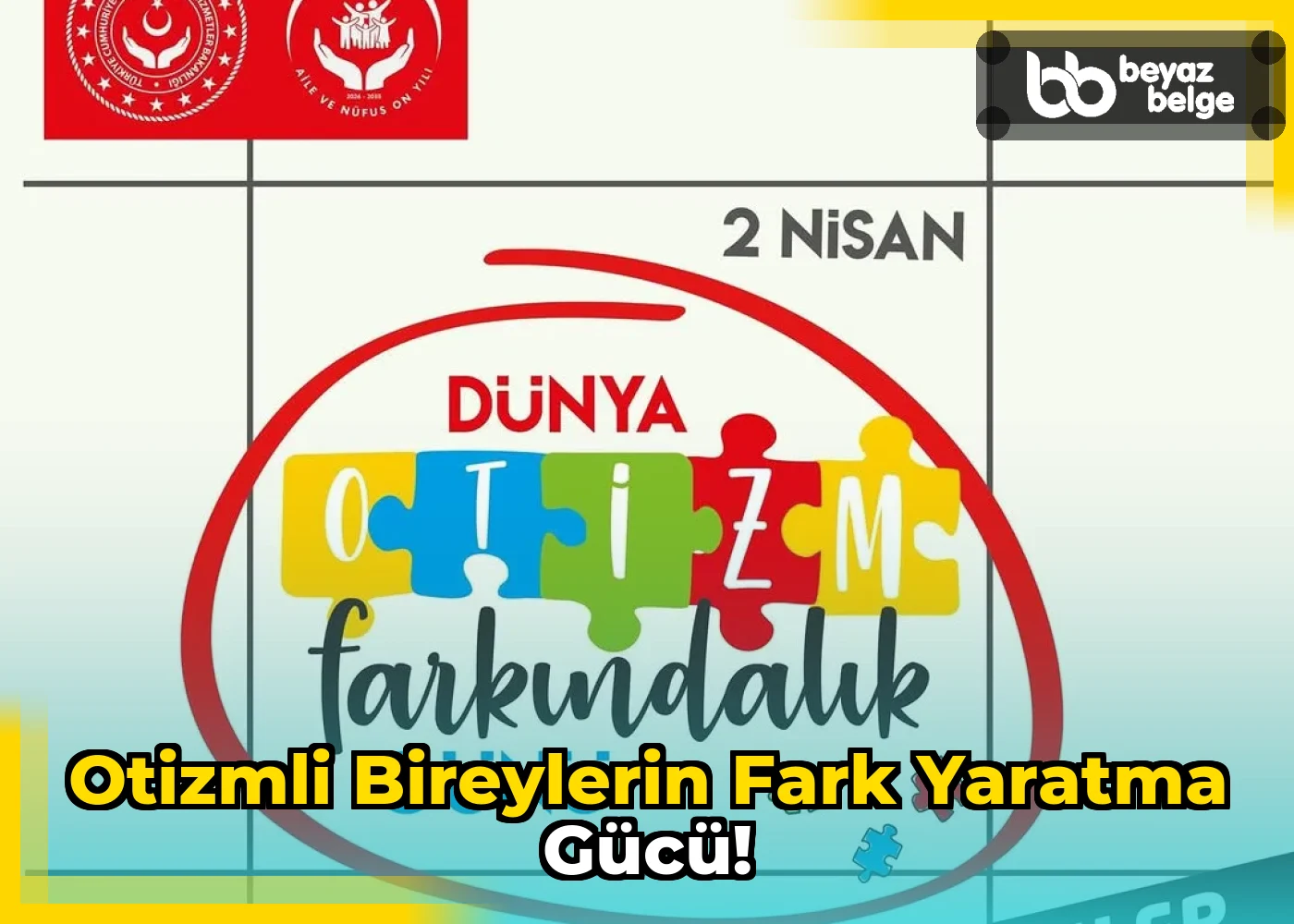 Otizmli Bireylerin Fark Yaratma Gücü!