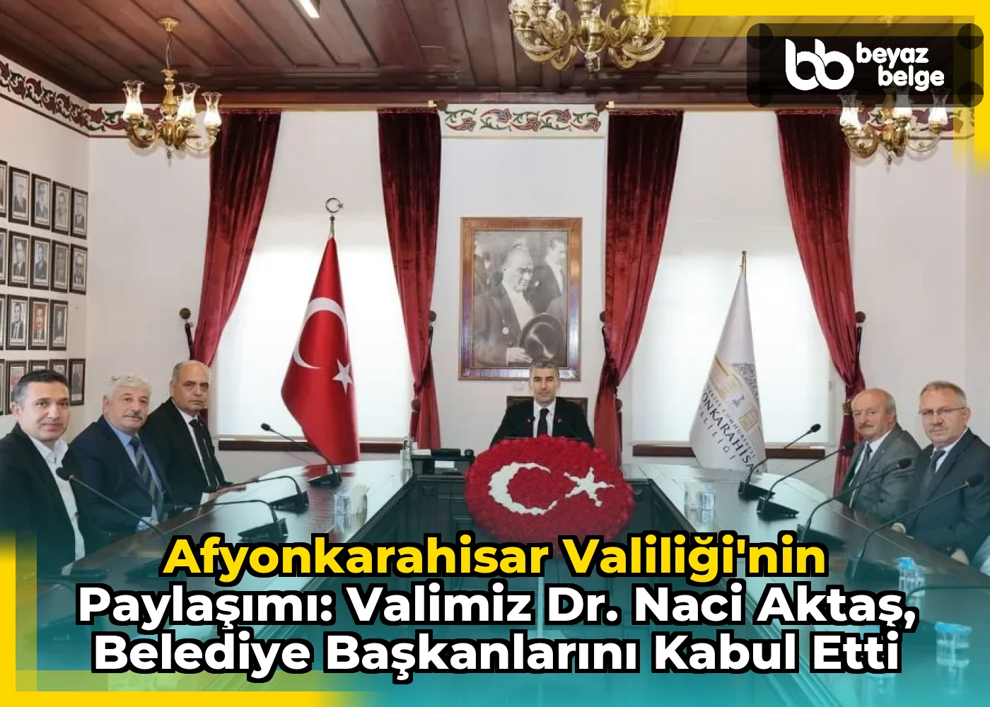 Afyonkarahisar Valiliği'nin Paylaşımı: Valimiz Dr. Naci Aktaş, Belediye Başkanlarını Kabul Etti