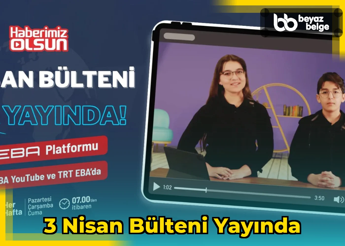 3 Nisan Bülteni Yayında