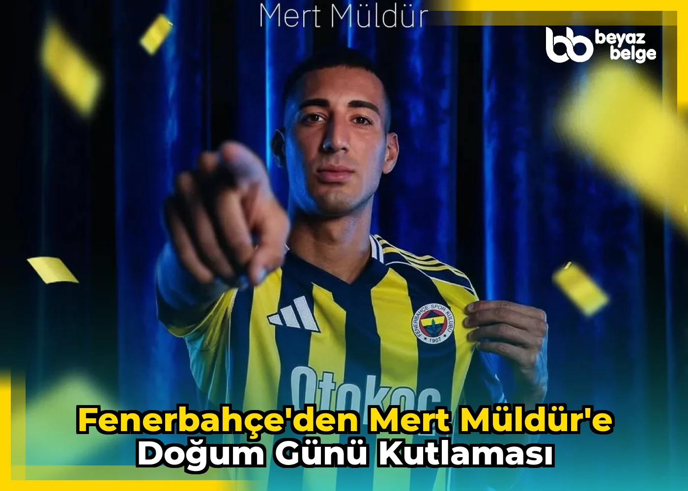 Fenerbahçe'den Mert Müldür'e Doğum Günü Kutlaması