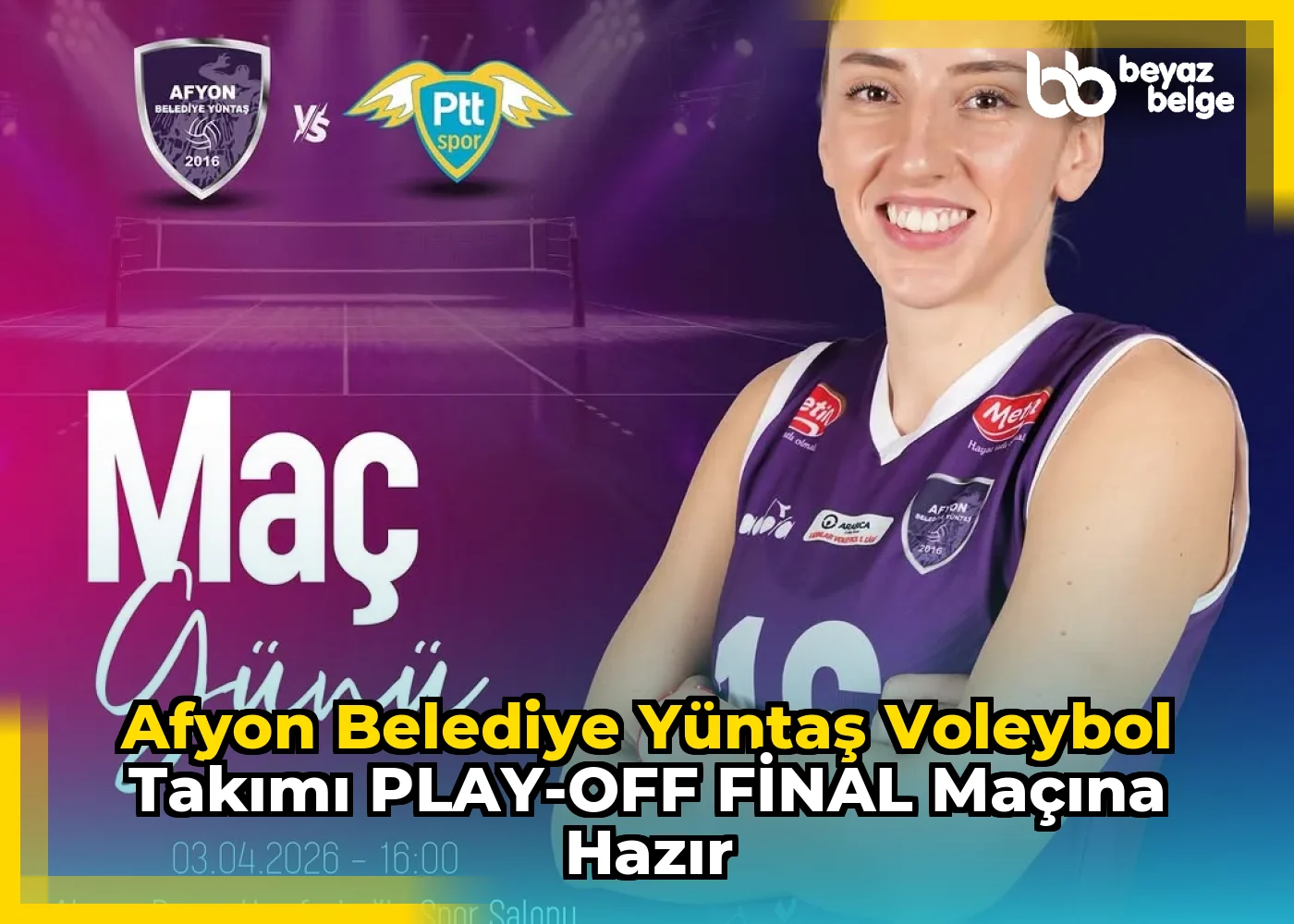 Afyon Belediye Yüntaş Voleybol Takımı PLAY-OFF FİNAL Maçına Hazır