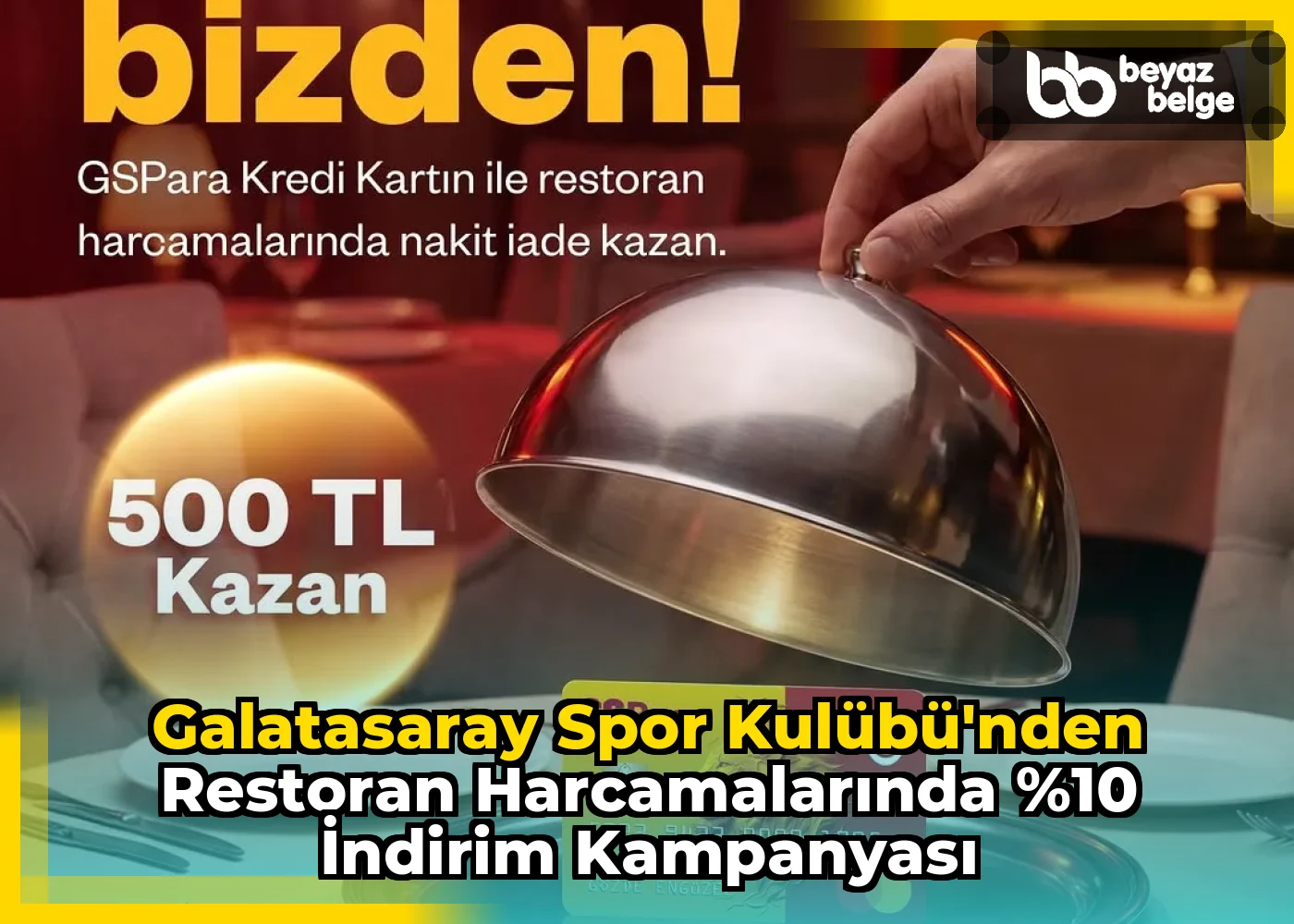 Galatasaray Spor Kulübü'nden Restoran Harcamalarında %10 İndirim Kampanyası