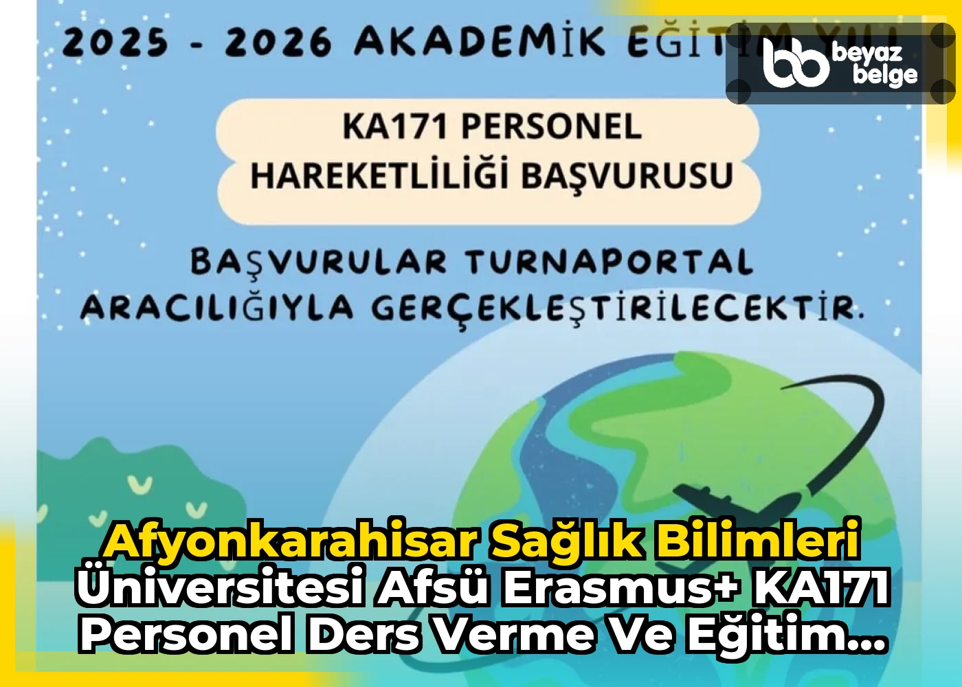 Afyonkarahisar Sağlık Bilimleri Üniversitesi Afsü Erasmus+ KA171 Personel Ders Verme ve Eğitim Alma Hareketliliği İlanı